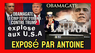 USA / L'OBAMAGATE est entrain d'exploser ... Exposé par ANTOINE (Hd 720)