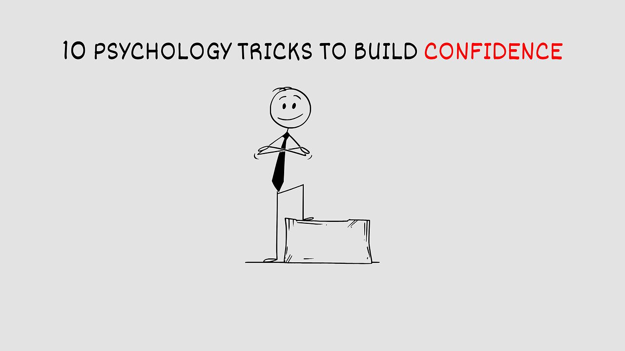 10 Psychology Tricks to Build Unstoppable Confidence