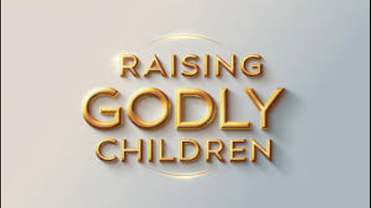 Raising Godly Children