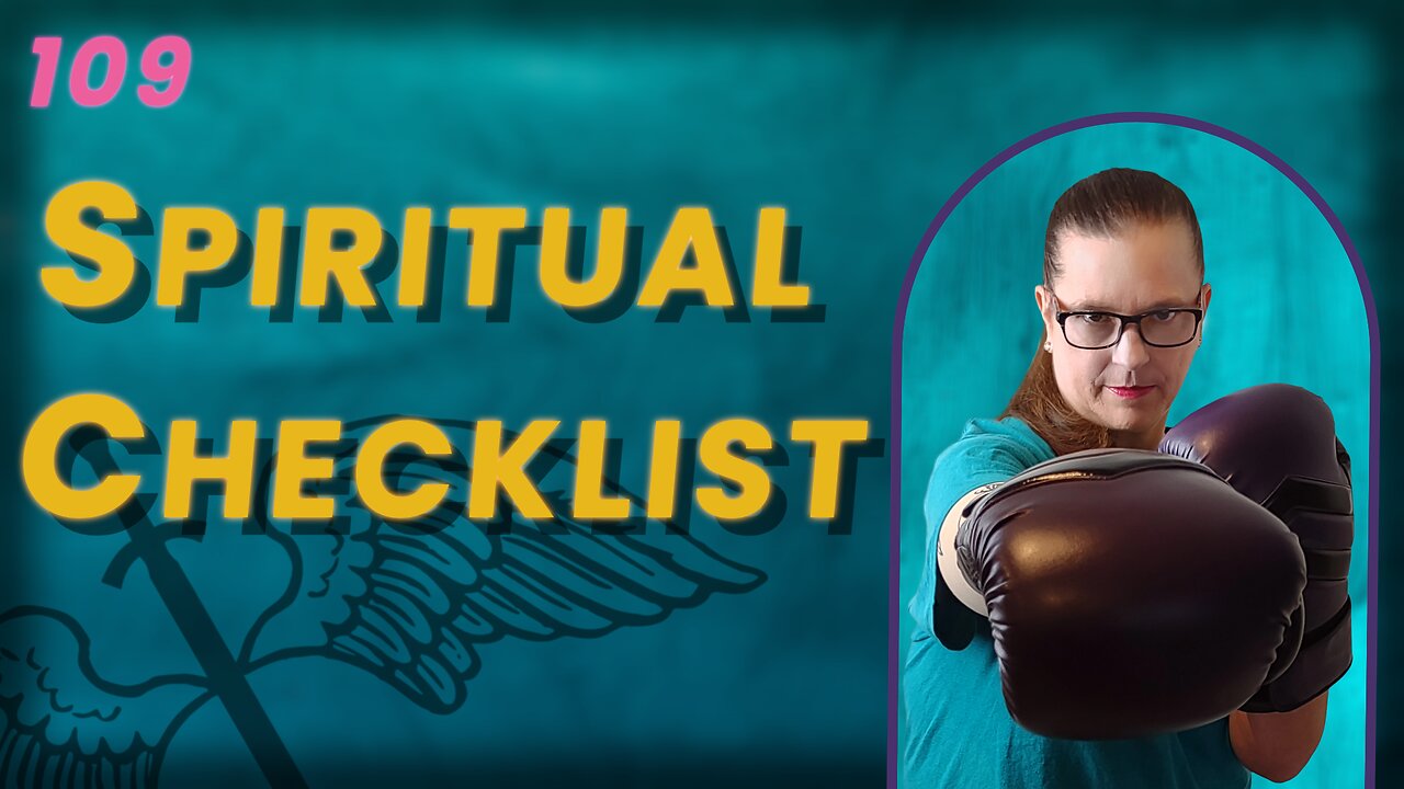 109. Do You Want A Spiritual Checklist? (BoBB)