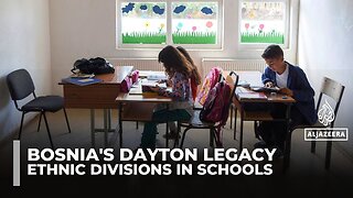 Bosnia’s schools remain divided 30 years after Dayton Accords