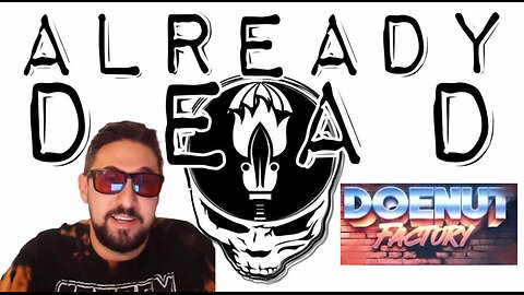 Already Dead w/ DoeNut
