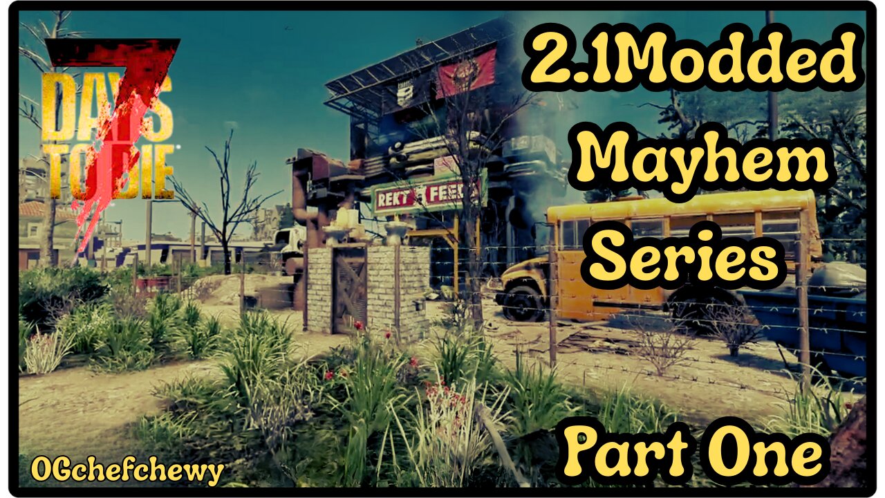 2.1Modded Mayhem: Part One