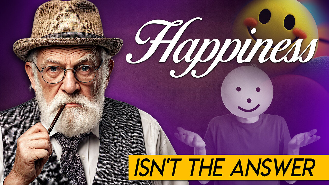 Life is Not About Being Happy | The Real Meaning of Life