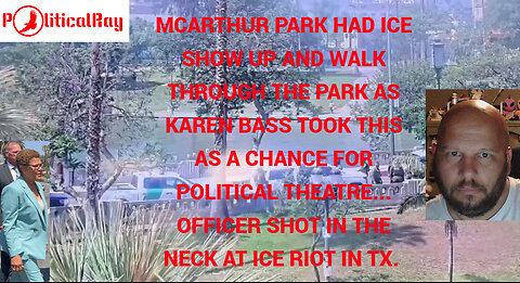 McArthur Park in LA has ICE show up... Karen Bass decided to grandstand on the opportunity...