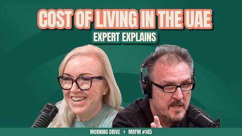 Morning Drive | How Much Does It Really Cost to Live in the UAE? Expert Explains | Mira Business FM