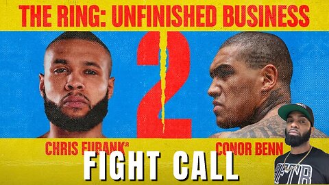 🎤FIGHTCALL🎤 “MIC ON. FILTER OFF. CHRIS EUBANK vs CONNOR"🔥🔥