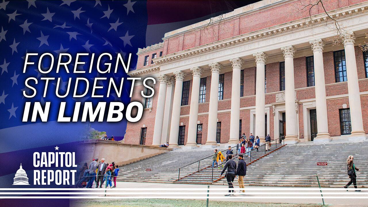 Judge Blocks Trump From Barring Harvard Foreign Students | Trailer | Capitol Report