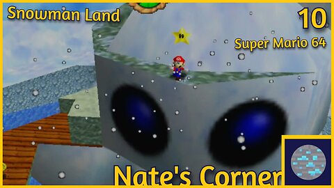 Snowman Land | Super Mario 64 Part 10