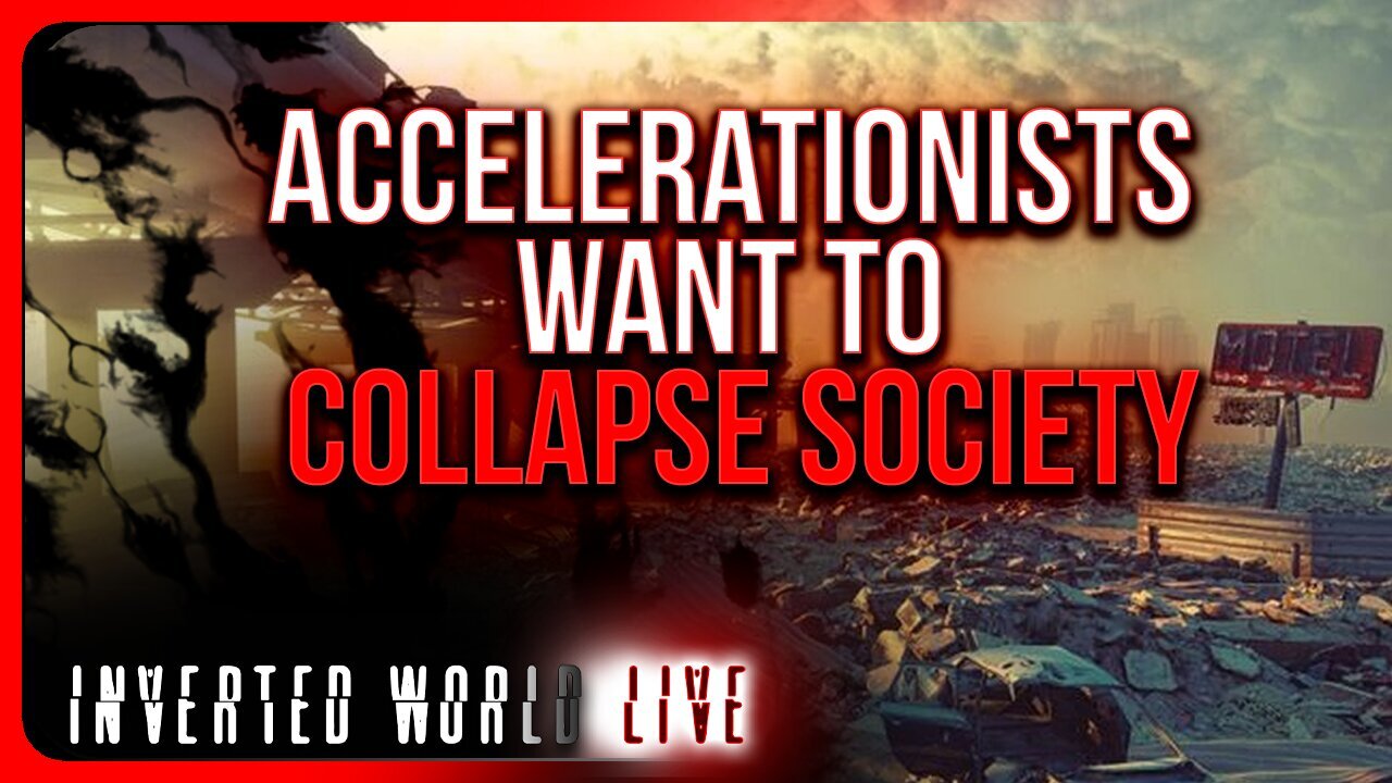 "Accelerationists Want to Collapse Society"