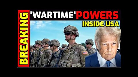 BREAKING 🚨 Trump to Activate "Wartime" Powers inside the USA - Military to be Sent to Cities