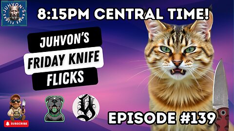 Friday Knife Flicks - LIVE!, Episode #139! Come join the Discussion!