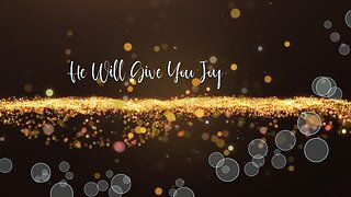 He Will Give You Joy 423hz