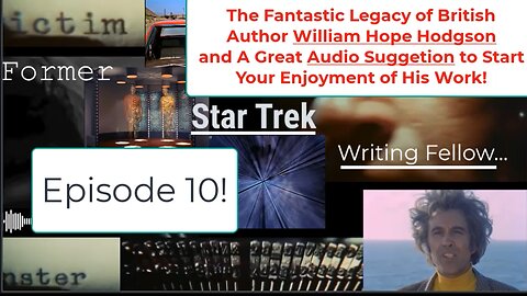 Former Star Trek Writing Fellow 10 The Fantastic Legacy of Author William Hope Hodgson