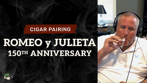 Romeo y Julieta 150th Anniversary | Cigar Pairing
