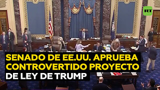 Senado de EE.UU. aprueba el controvertido "gran proyecto de ley" de Trump