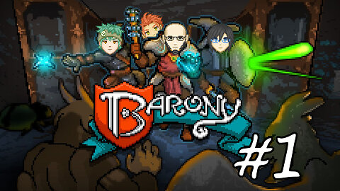 Barony #1 - Taking a Dungeon Dive