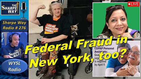 Sharpe Way Radio # 276:🎙️Federal Fraud in New York, Too? LIVE WYSL Call-In Show!