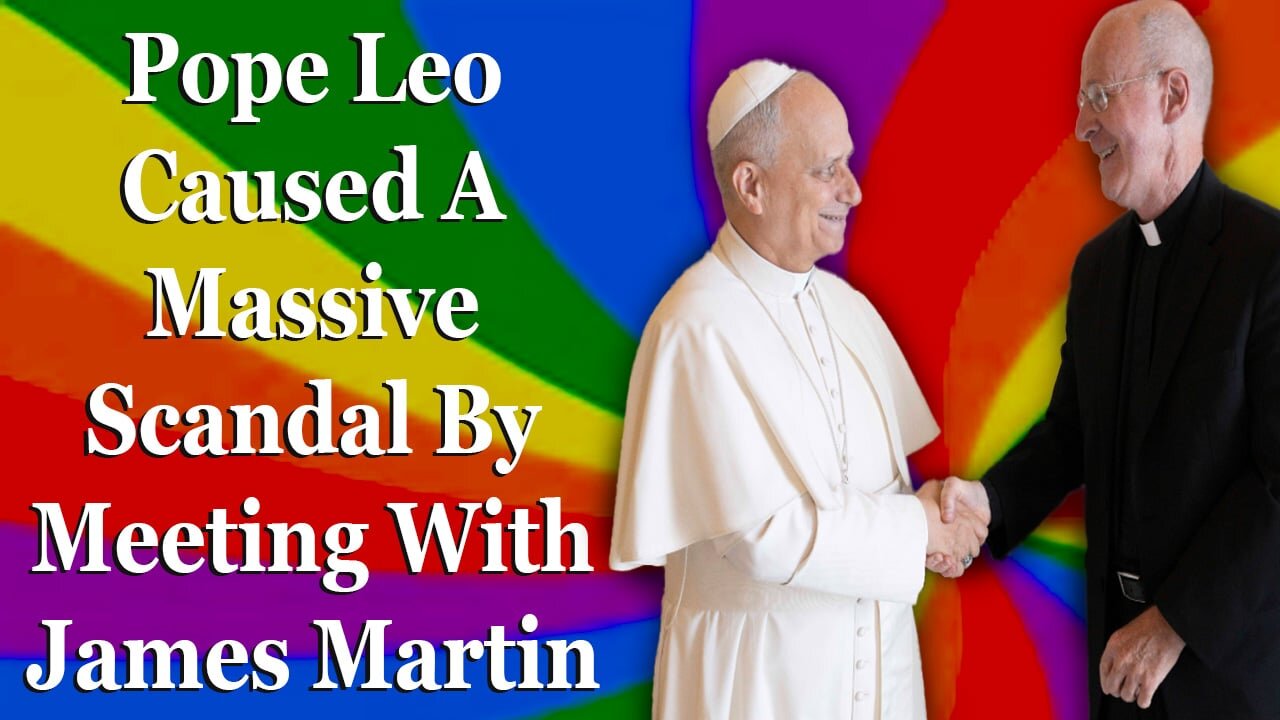 Pope Leo Caused A Massive Scandal By Meeting With James Martin