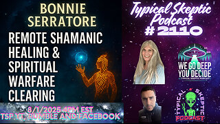 🎙 TSP #2110 – Bonnie Serratore | Remote Shamanic Healing & Spiritual Warfare Clearing