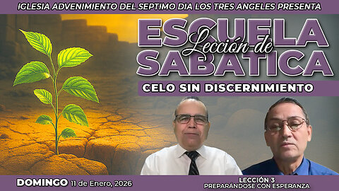 Domingo 11 de Enero Lección de Escuela Sabática Pr. Orlando Enamorado