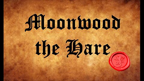 Moonwood the Hare (Narnia Song)