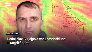Podoljaka: Guljajpole vor Entscheidung – Angriff naht