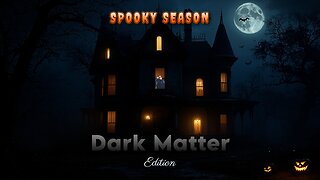 Art Bell - Spooky Season: Dark Matter Edition