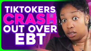 TikTokers CRASHING OUT Over Losing EBT Cards