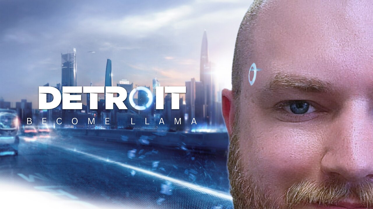 Detroit Become Human - Llama Edition