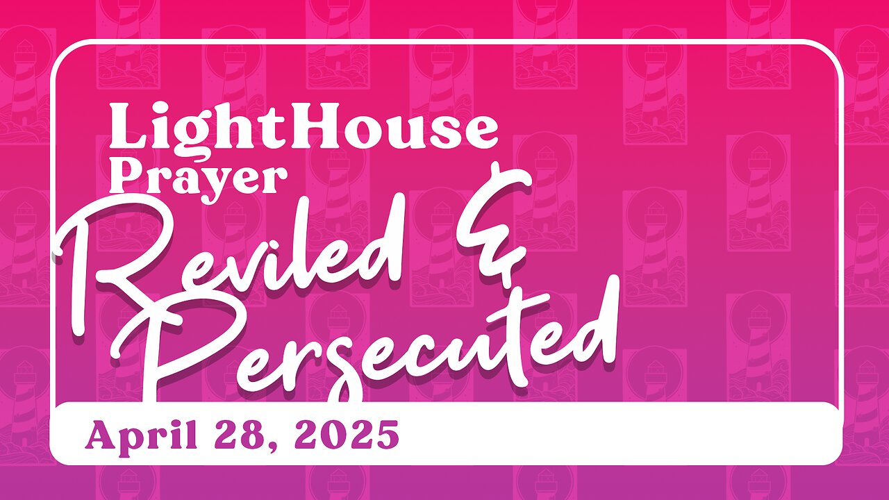 Lighthouse Prayer // April 28, 2025