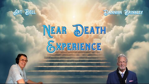 Art Bell and Dannion Brinkley - NDEs (and other topics)