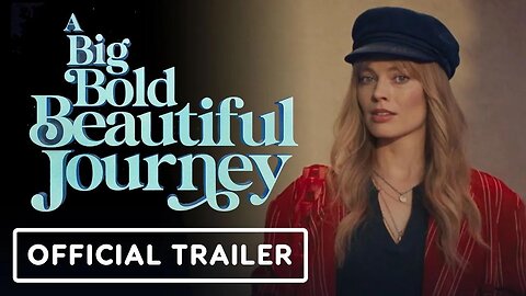 A Big Bold Beautiful Journey - Official Trailer (2025) Margot Robbie, Colin Farrell