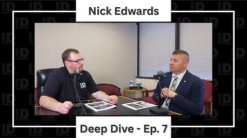 Deep Dive (Ep. 7) - Nick Edwards, Idaho's Internet Crimes Against Children Taskforce