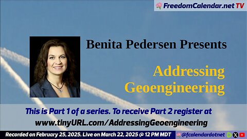 FreedomCalendar.net TV #021: Benita Pedersen Presents "Addressing Geoengineering" PT1