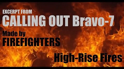 Firefighters 9/11 Documentary - Calling Out Bravo 7 - The 2020 Edition