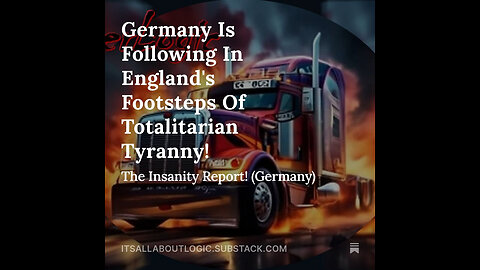 Germany Is Following In England's Footsteps Of Totalitarian Tyranny!