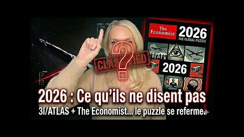 3I/ATLAS, The Economist, 2026 : Le Puzzle Se Met En Place !!?