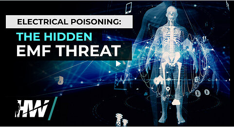 ELECTRICAL POISONING: THE HIDDEN EMF THREAT