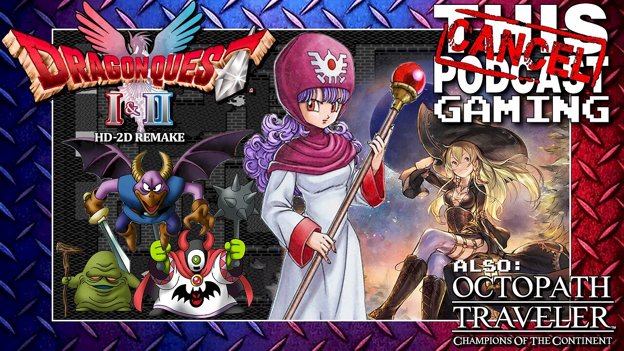 DRAGON QUEST II HD-2D REMAKE: By Hook By Crook or By Moonbrooke! - ALSO: OCTOPATH COTC! - CTP GAMING