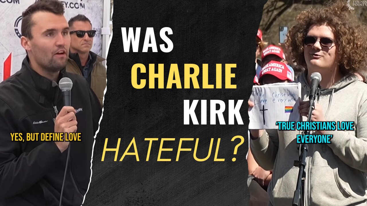 Was Charlie Kirk Hateful? Defining Love Biblically