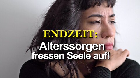 359 - Alterssorgen fressen Seele auf!