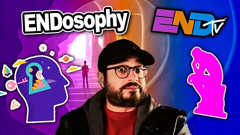 ENDosophy First Take