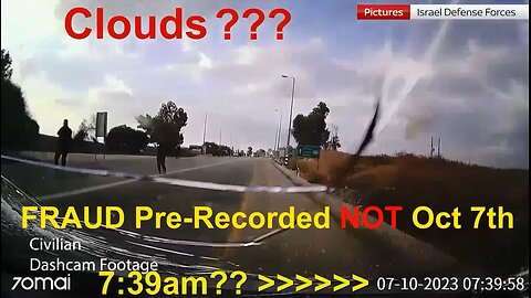 16min SHORT Vid Showing PROOF Oct 7th Bodycams Footage 'With Clouds' Were Pre-Recorded & FRAUDS