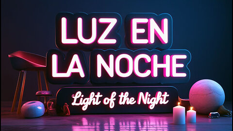 Luz en la Noche - Light of the Night