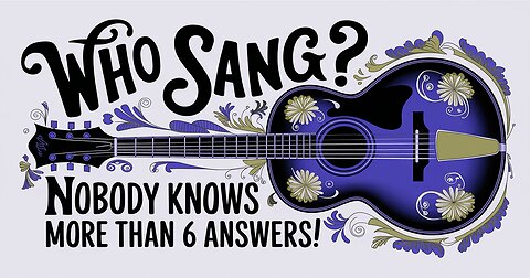 Do you know who sang these songs?