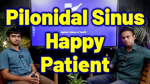 Pilonidal Sinus Cyst Treatment Happy Patient Testimony Homeopathy Medicine & Surgery | Dr. Bharadwaz