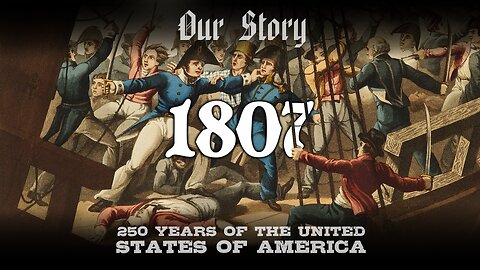 Our Story: 1807 in America