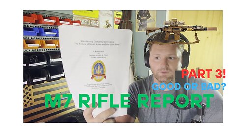M7 Rifle Report| NGSW program| part 3