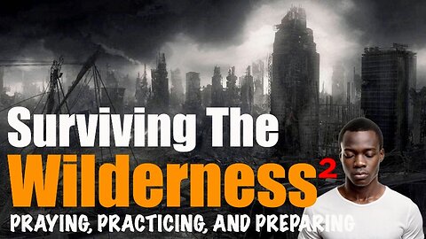 Surviving the Wilderness 2